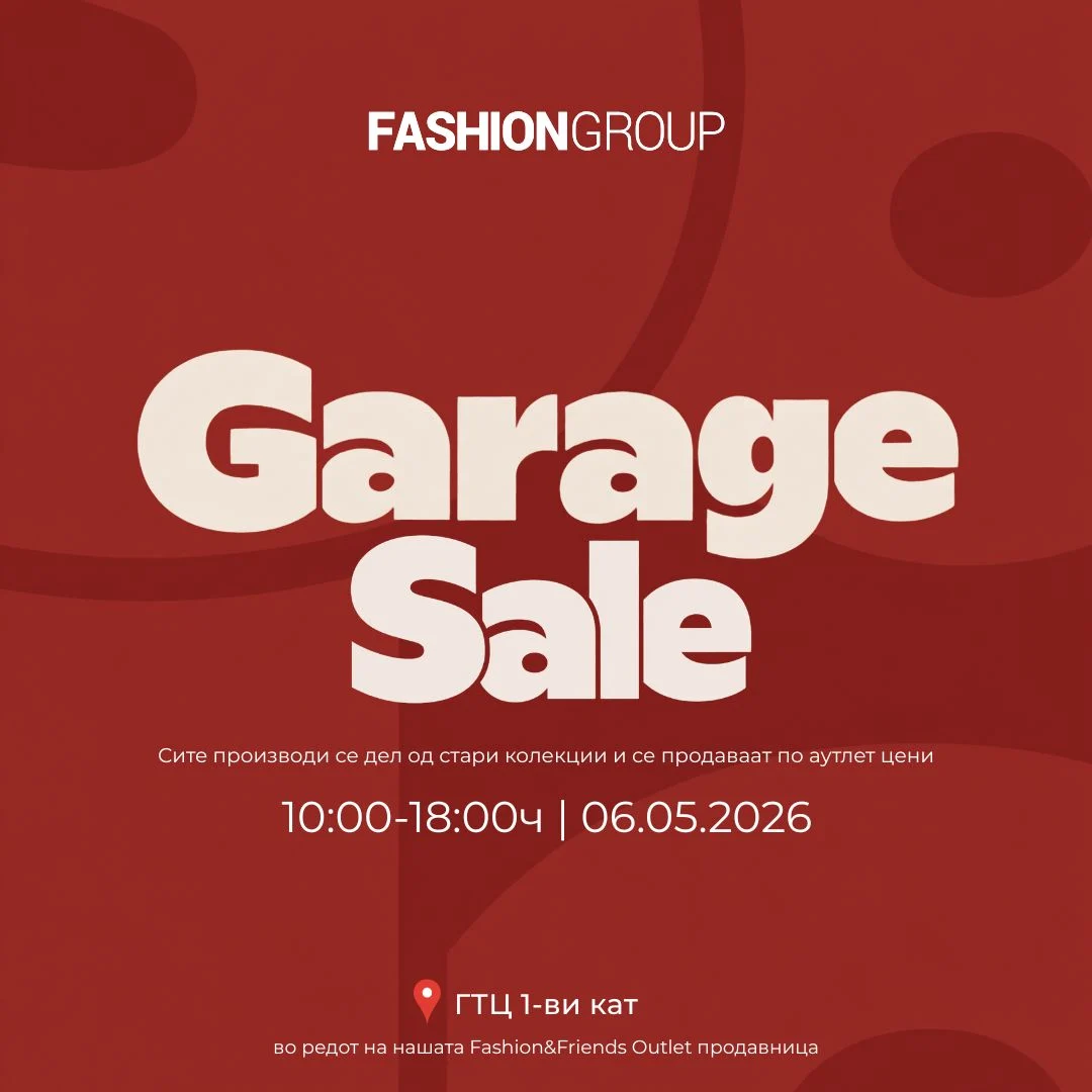 Најголемиот „Garage Sale“ во Скопје: Омилените брендови на Fashion Group по неверојатни аутлет цени!